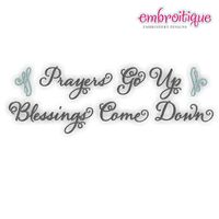 Prayers go up - Blessings come down