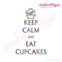 Keep Calm and Eat Cupcakes - Great Motto to Live By