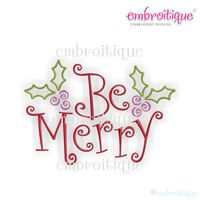 Be Merry Holiday Christmas Holly and Berries Curly