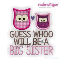 Guess Who is Going to be a Big Sister Owl Applique