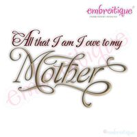 All That I Am I Owe To My Mother