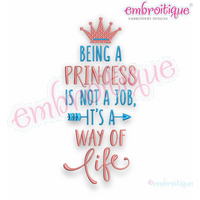 Being A Princess  Is Not A Job It's A Way Of Life -  machine embroidery design