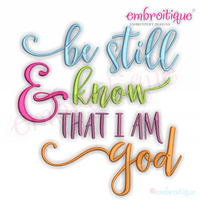 Be still and know that I am God Machine Embroidery Design