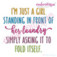 I'm just a girl standing in front of her laundry asking it to fold itself funny home