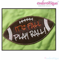 It's Fall Play Ball Football Applique - Embroitique Machine EMbroidery Design