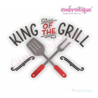 King Of The Grill -  Father's Day Dad Barbecue Grilling Smoker - Embroitique Machine Embroidery File