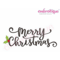 Merry Christmas script with Holly Leaves Mistletoe - Machine Embroidery Design Holiday