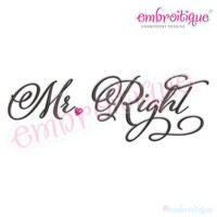 Mr. Right Calligraphy Script Wedding marriage - Embroitique Machine embroidery design