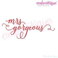 Mrs. Gorgeous Wedding Machine Embroidery Design Embroitique Anniversary Wife Wifey Bride Bridal