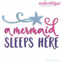 A Mermaid Sleeps Here- Cute Summer Beach Fun - Embroidery Design