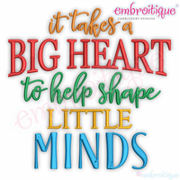 It Takes a Big Heart to Shape Little Minds 1 - Teacher Appreciation - Embroitique Machine Embroidery File