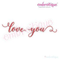 Love You in Calligraphy Script - Love Marriage Wedding Valentines - Machine Embroidery File