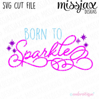 Born to sparkle SVG Cut File