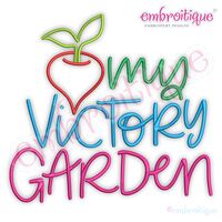 My Victory Garden Embroitique Machine Embroidery Design