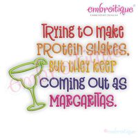 Trying to make protein shakes but they keep coming out as margaritas funny machine embroidery pattern file