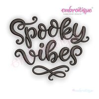 Spooky Vibes - Fun Fall Halloween -Machine Embroidery Design