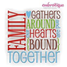 Family gathers around and our hearts are bound together