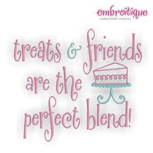 Treats and Friends are the Perfect Blend
