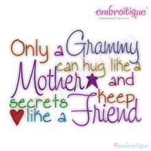Only a Grammy Can Hug Like a Mother Embroidery Design