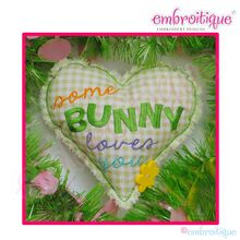 In the Hoop Some Bunny Loves You Heart Pillow