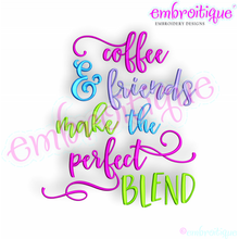 Coffee & Friends Make the Perfect Blend - Embroitique Machine Embroidery File