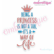 Being A Princess  Is Not A Job It's A Way Of Life -  machine embroidery design