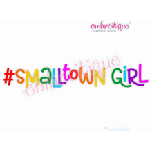 #smalltowngirl - hashtag - Embroitique Machine Embroidery Design
