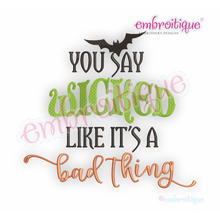 You Say Wicked Like Its A Bad Thing