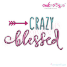 Crazy Blessed with Arrow  - Inspirational - Machine Embroidery Design