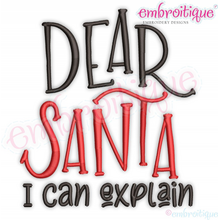 Dear Santa I can Explain Funny Christmas Winter Holiday Outfit Machine Embroidery Design