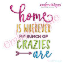 Home is where my bunch of crazies are funny Family Home