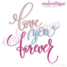 Love you forever Valentine's Day Wedding Anniversary Machine Embroidery Design