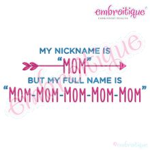 My Nickname Is Mom But My Full Name is Mom Mom Mom Mom Mom - Funny Embroidery Design