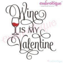 Wine is my Valentine Funny Valentine's day Machine Embroidery Design