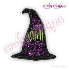 You Say Witch Like It's A Bad Thing Applique - Fun Halloween