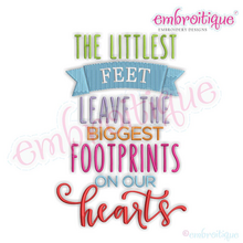 The littlest feet leave the biggest footprints on our hearts - Embroitique machine embroidery designs