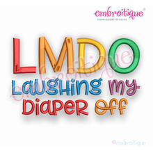 LMDO Laughing My Diaper Off - funny design for babies and toddlers!   Embroitique Machine Embroidery Design