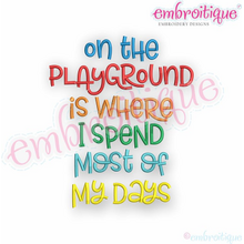 On The Playground Is Where I Spend Most Of My Days - back to school