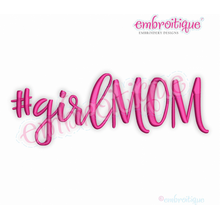 #girlmom - mother daughter drama hashtag - Embroitique Machine Embroidery Design
