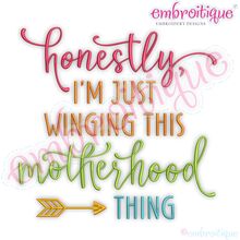Honestly I'm Just Winging This Motherhood Thing