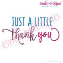 Just A Little Thank You