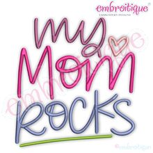 My mom Rocks Mother's day Cool Mom Machine Embroidery Design