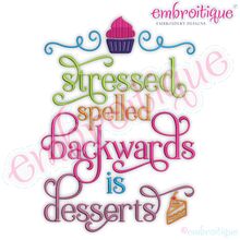 Stressed Spelled Backwards Is Desserts with cupcake