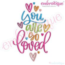 You are so loved with heart Calligraphy Hand Lettered Machine Embroidery Design