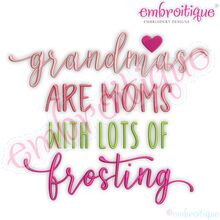 Grandmas Are Moms With Lots of Frosting