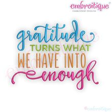 Gratitude Turns What We Have Into Enough - Thanksgiving - Embroitque Machine Embroidery Design