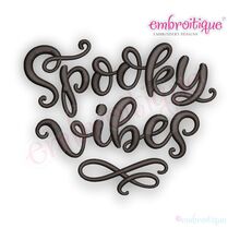 Spooky Vibes - Fun Fall Halloween -Machine Embroidery Design