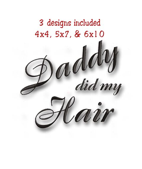Daddy Did My Hair Embroidery Design, 2 image