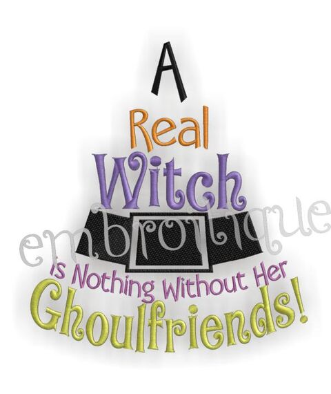A Real Witch is Nothing without Ghoulfriends Halloween Witch Hat