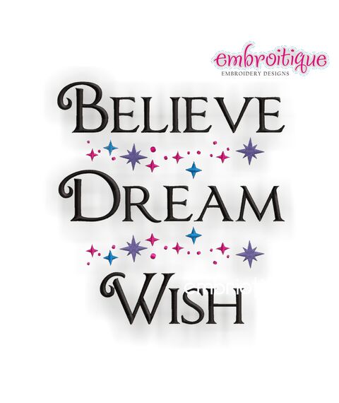 Believe, Dream, Wish - Inspirational Design